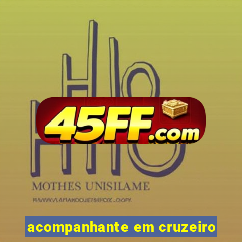 acompanhante em cruzeiro